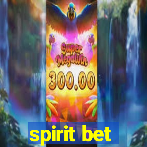 spirit bet